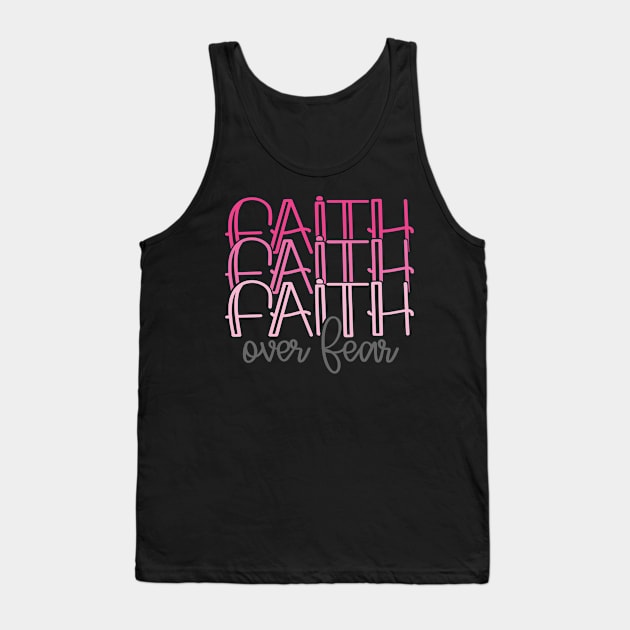 Faith Over Fear Tank Top by CandD